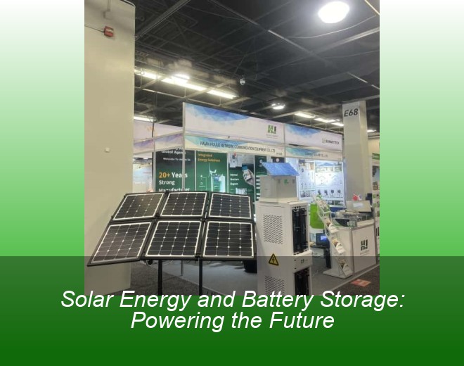 Solar Energy and Battery Storage: Powering the Future